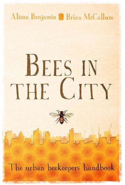 'Bees in the City' by Alison Benjamin & Brian McCallum