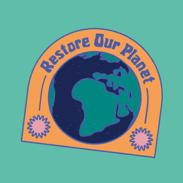 A bright graphic illustration of a sticker of the planet with the words 'restore our planet' framing it